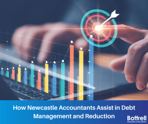 How Newcastle Accountants Assist in Debt Management and Reduction - Bottrell Accounting